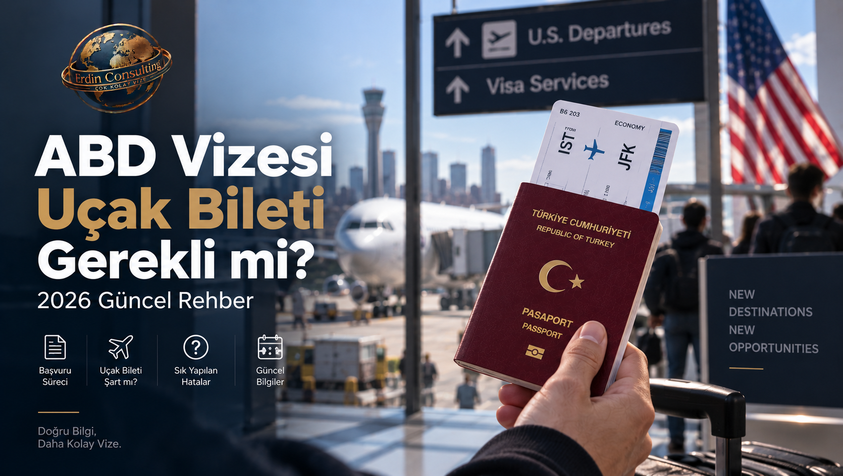 ABD Vizesi İçin Uçak Bileti Gerekli mi? 2026 Güncel Rehber
